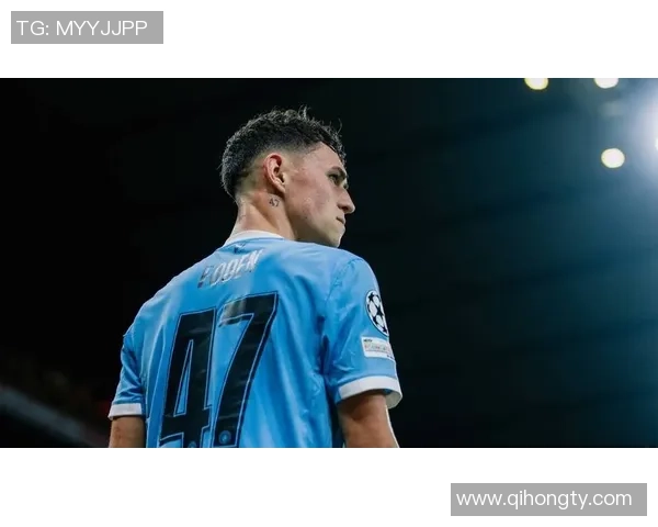 福登在曼城崛起的传奇之路与未来发展潜力分析