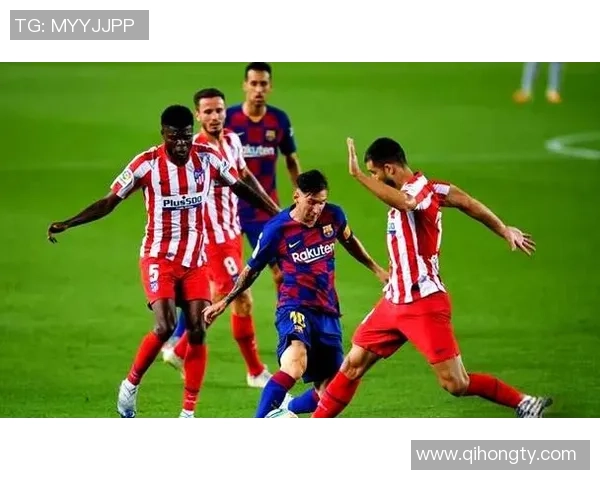 马竞与巴萨巅峰对决竞猜分析谁能笑到最后